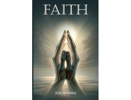 Livro Faith de Joe Ibarra (Inglês)