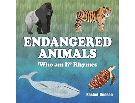 Livro Endangered Animals Who am I Rhymes de Rachel Hudson (Inglês)