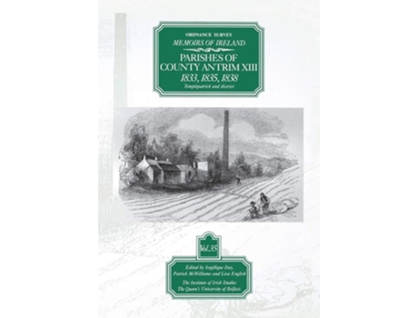 Livro Ordnance Survey Memoirs Of Ireland Parishes Of Co. Antrim Xiii 1833, 1835, 1838 De Angelique Day (inglês)