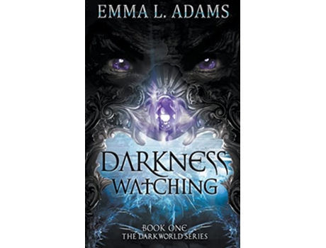 Livro Darkness Watching Darkworld de Emma L Adams (Inglês)