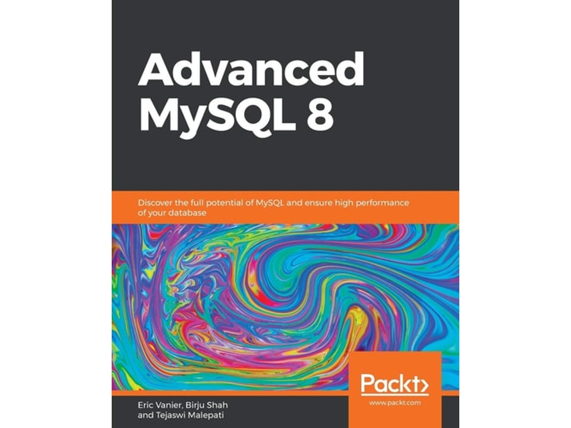 Livro Advanced Mysql 8 De Eric Vanier, Birju Shah Et Al. (inglês)