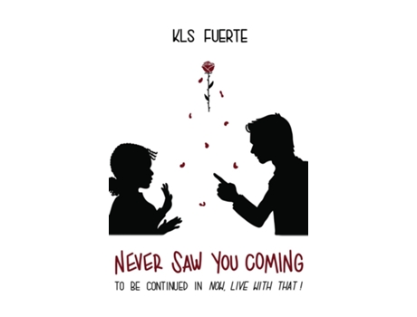 Livro Never Saw You Coming De Kls Fuerte (inglês)
