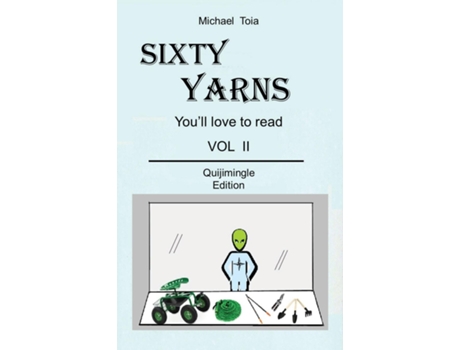 Livro Sixty Yarns Vol II Quijimingle Edition de Michael Toia (Inglês)