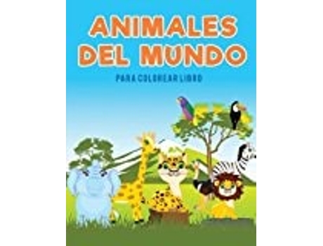 Livro Animales Del Mundo Para Colorear Libro De Kids E Coloring Pages For (inglês)