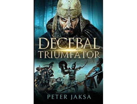 Livro Decebal Triumfator de Peter Jaksa (Romeno)