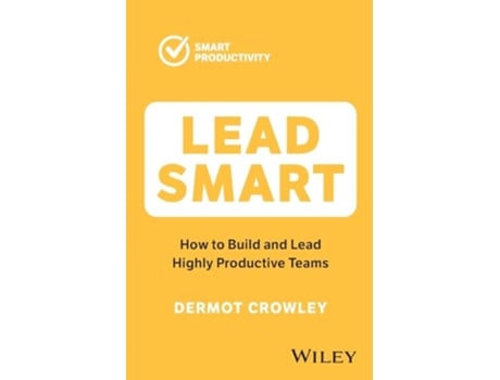 Livro Lead Smart de Dermot Crowley (Inglês)