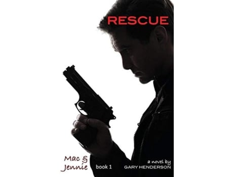 Livro Rescue Mac Amp Jennie, Book 1 De Gary Henderson (inglês)