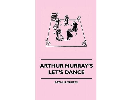 Livro Arthur Murrays Lets Dance de Arthur Murray (Inglês)