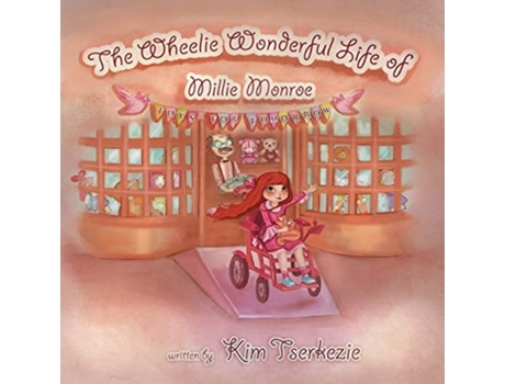 Livro The Wheelie Wonderful Life of Millie Monroe - Toys for Tomorrow Toys For tomorrow de Kim Tserkezie (Inglês)