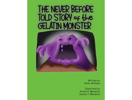 Livro The Never Before Told Story of the Gelatin Monster de Nicky Williams (Inglês)