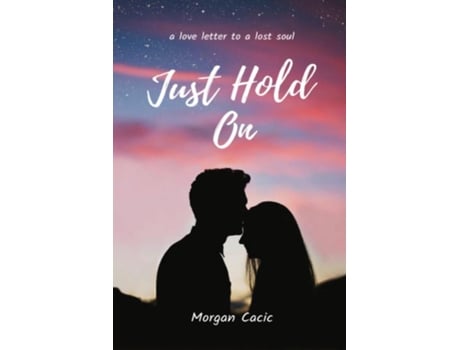 Livro Just Hold On A love letter to a lost soul de Lee Cacic (Inglês)
