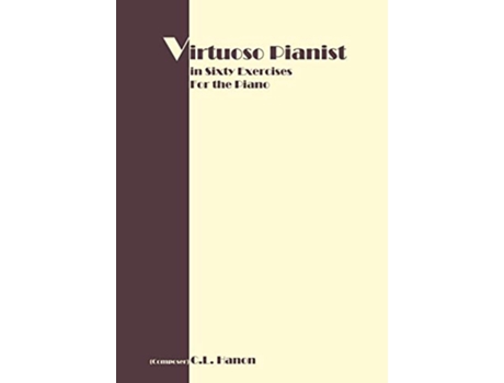 Livro Virtuoso Pianist in 60 Exercises de C L Hanon (Inglês)