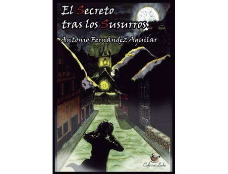 Livro El Secreto Tras Los Susurros De Antonio Fernández Aguilar (inglês)