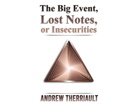 Livro The Big Event Lost Notes or Insecurities de Andrew Therriault (Inglês)
