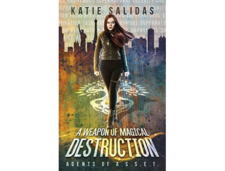 Livro A Weapon of Magical Destruction Agents of ASSET de Katie Salidas (Inglês)