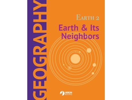 Livro Earth 2 Earth Amp Its Neighbors De Heron Books (inglês)