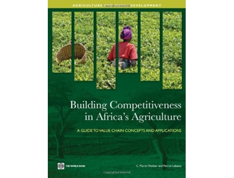 Livro Building Competitiveness In Africas Agriculture De C Martin Webber E Patrick Labaste (inglês)