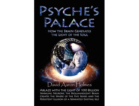 Livro Psyche's Palace: How the Brain Generates the Light of the Soul David Aaron Holmes (Inglês)