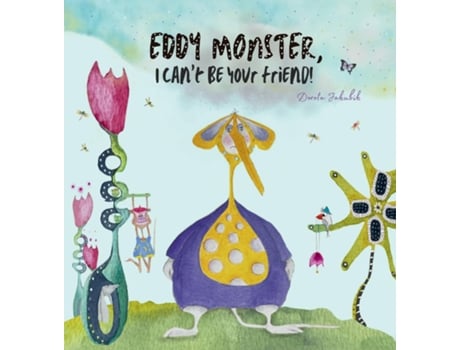 Livro Eddy Monster, I cant be your friend! de Dorota Jakubik (Inglês)