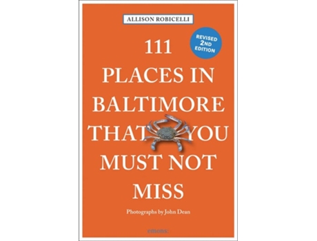 Livro 111 Places in Baltimore That You Must Not Miss de Allison Robicelli (Inglês)