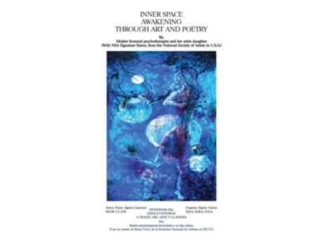 Livro Inner Space Awakening Through Art and Poetry / Despertar Del Espacio Interior A Través Del Arte Y La Poesía de Teresa P Espinoza (Inglês)