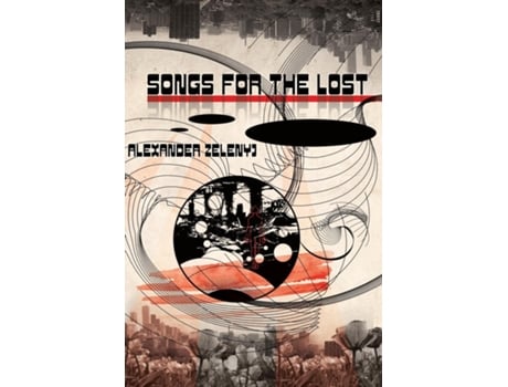 Livro Songs For The Lost De Alexander Zelenyj (inglês)
