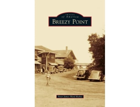 Livro Breezy Point De Peter James Ward Richie (inglês - Capa Dura)