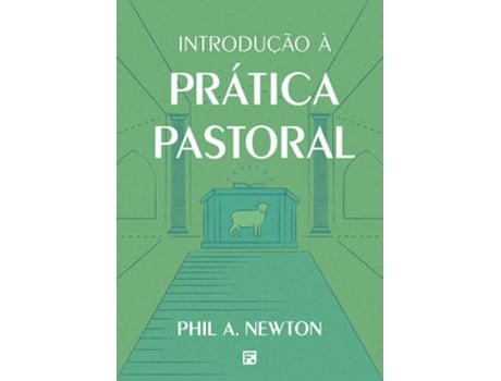 Livro Introdução À Prática Pastoral De Newton A (português Do Brasil)