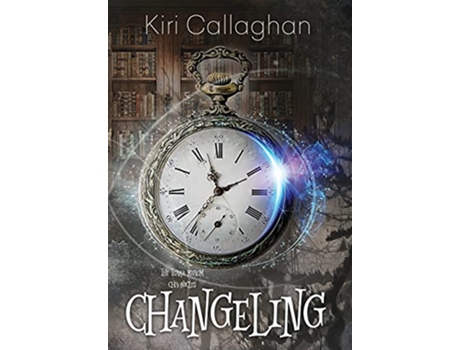Livro Changeling de Kiri Callaghan (Inglês - Capa Dura)