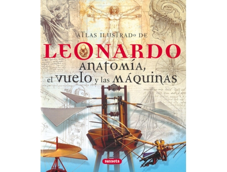 Livro Atlas Ilustrado Leonardo.Maquinas,Vuelo,Maquinas... de VVAA (Español)