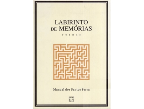Livro Labirinto De Memórias de Manuel Dos Santos Serra