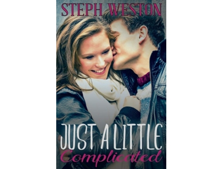 Livro Just A Little Complicated De Steph Weston (inglês)