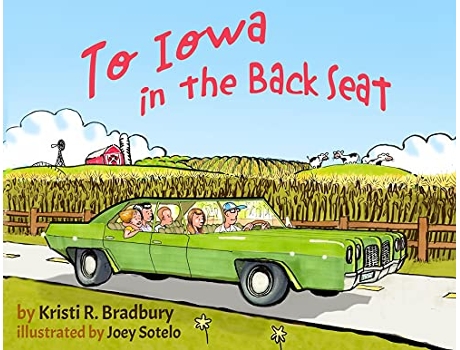 Livro To Iowa in the Back Seat de Kristi R Bradbury (Inglês)