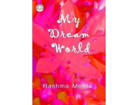 Livro My Dream World De Rashma Mehta (inglês)