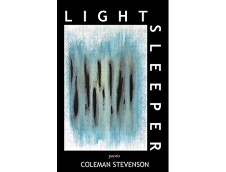 Livro Light Sleeper Poems de Coleman Stevenson (Inglês)