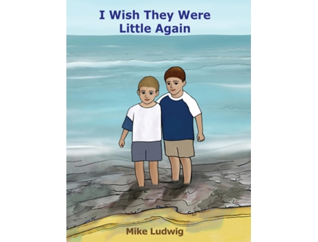 Livro I Wish They Were Little Again De Mike Ludwig (inglês)
