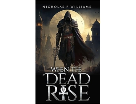 Livro When The Dead Rise de Nicholas P Williams (Inglês)