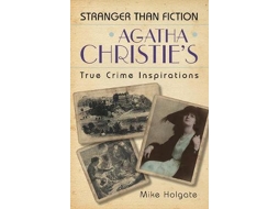 Livro Agatha Christies True Crime Inspirations de Mike Holgate (Inglês)