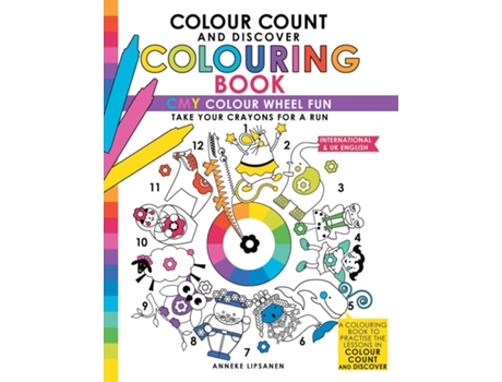 Livro Colour Count And Discover Colouring Book Cmy Colour Wheel Fun De Anneke Lipsanen (inglês)