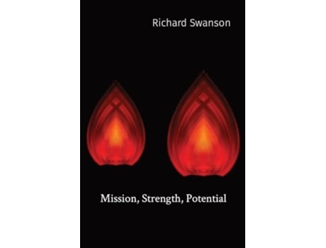 Livro Mission, Strength, Potential de Richard P Swanson (Inglês)