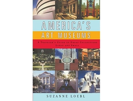 Livro Americas Art Museums de Suzanne Loebl (Inglês)