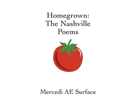 Livro Homegrown: The Nashville Poems de Mercedi Ae Surface (Inglês)