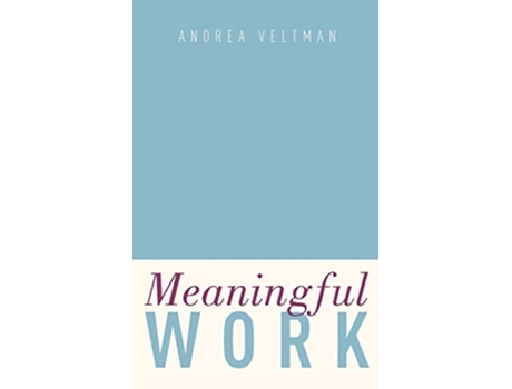 Livro Meaningful Work de Andrea Veltman (Inglês - Capa Dura)