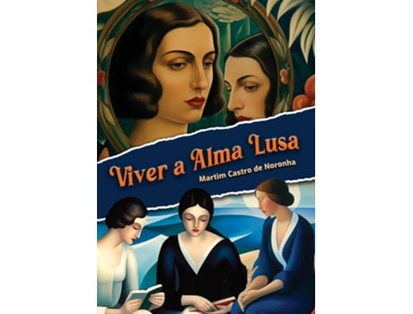 Livro Viver a Alma Lusa de Martim Castro de Noronha (Inglês)