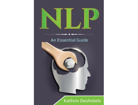 Livro Nlp An Essential Guide De Kathrin Deshotels (inglês)