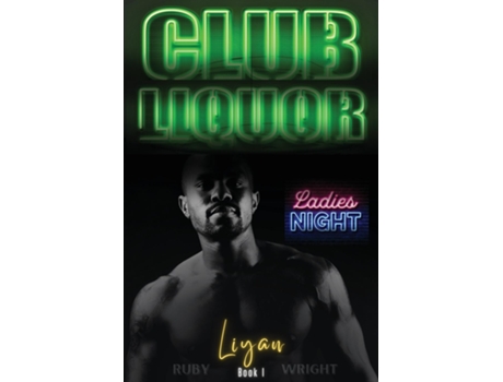 Livro Club Liquor Liyan de Ruby Wright (Inglês)