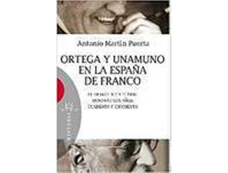 Livro Ortega Y Unamuno En La España De Franco de Antonio Martin Puerta (Espanhol)