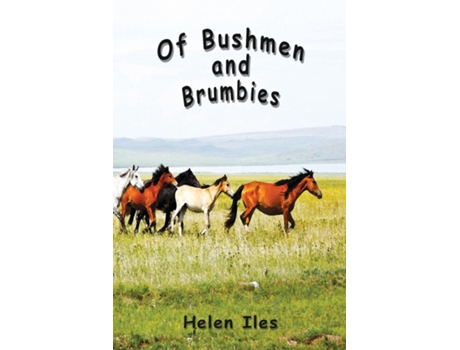 Livro Of Bushmen And Brumbies Rhythms Of The Bush De Helen Iles (inglês)