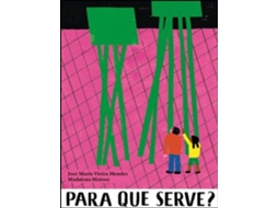 Livro Para que serve? de José Maria Vieira Mendes e Madalena Matoso (Português)