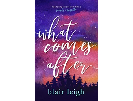 Livro What Comes After de Blair Leigh (Inglês)
